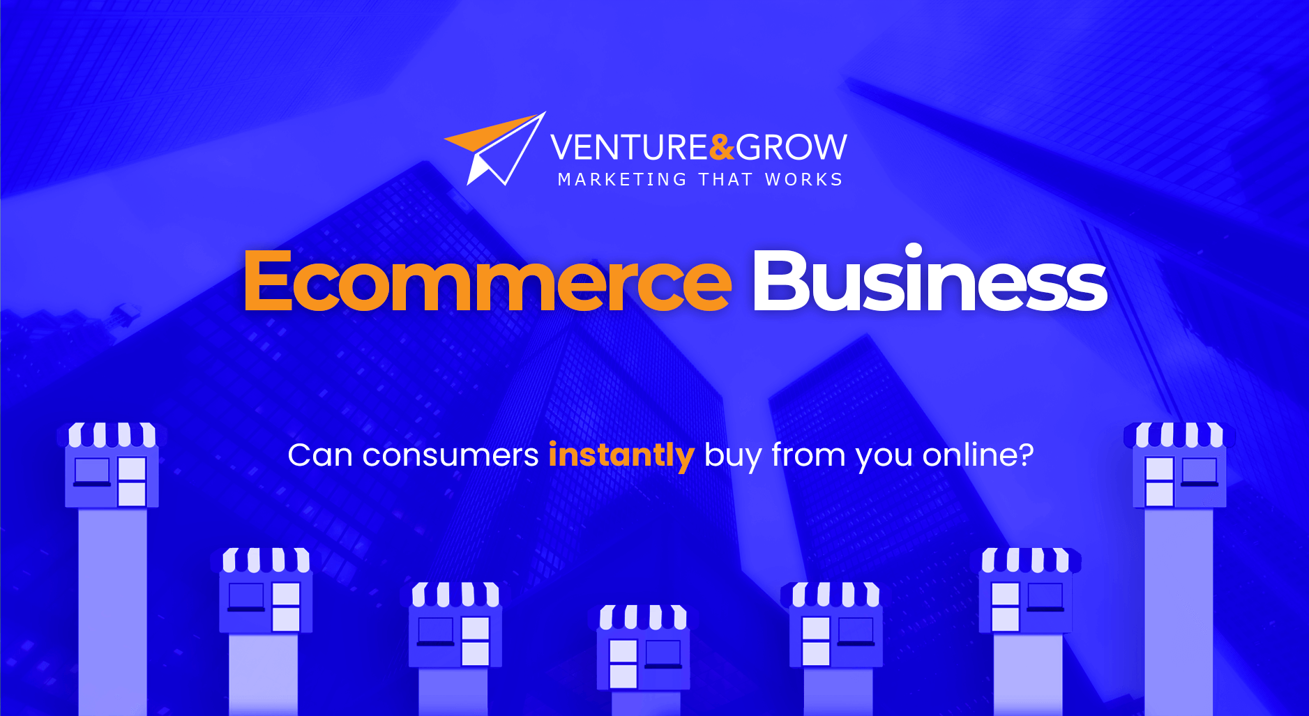 Ecommerce-Can-consumers-instantly-buy-from-you-online